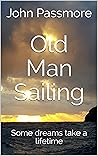 Old Man Sailing: ...