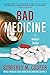 Bad Medicine: A Medical Thr...