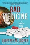 Bad Medicine: A M...