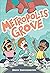 Metropolis Grove by Drew Brockington