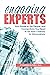 Engaging Experts: Your Guide to the People and Connections you Need to Go from Ordinary to Extraordinary