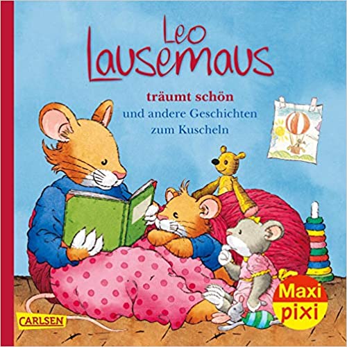 Leo Lausemaus träumt schön und andere Geschichten zum Kuscheln