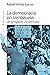 La democracia en Venezuela:...