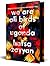 We Are All Birds of Uganda