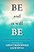Be and it will Be by Ronny Hatchwell