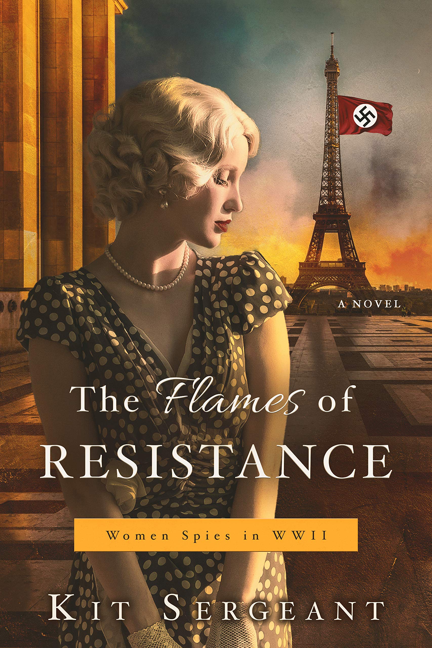 The Flames of Resistance (Women Spies in World War II #2)