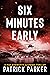 Six Minutes Early (A Max Ke...