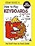 HOW TO PLAY KEYBOARDS FOR K...