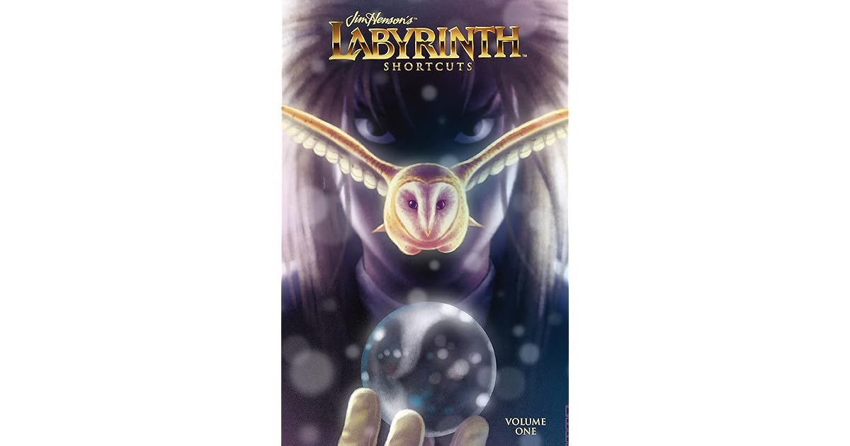 Jim Henson's Labyrinth: Shortcuts, Vol. 1 by Jonathan Case