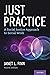 Just Practice: A Social Justice Approach to Social Work