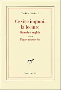 Ce vice Impuni, la lecture: Domaine anglais. Suivi de pages retrouvées