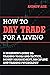 How to Day Trade for a Living: A Beginner’s Guide to Trading Tools and Tactics, Money Management, Discipline and Trading Psychology (Stock Market Trading and Investing Book 1)