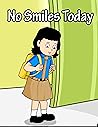 No Smiles Today |...