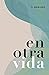 En Otra Vida