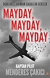 Mayday, Mayday, Mayday: Uçak Kazalarından Çıkarılan Dersler