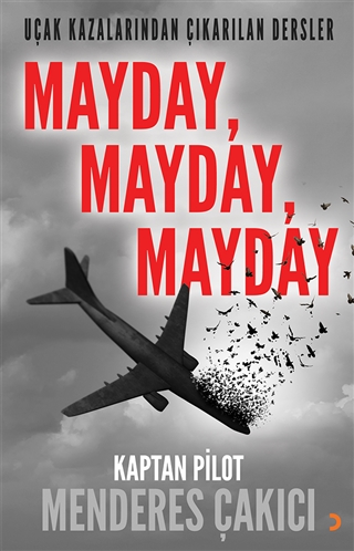 Mayday, Mayday, Mayday: Uçak Kazalarından Çıkarılan Dersler