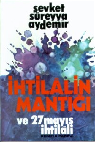 İhtilalin Mantığı ve 27 Mayıs İhtilali (Paperback)
