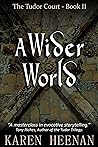 A Wider World by Karen Heenan