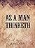 As A Man Thinketh