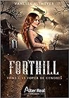 Le foyer de cendre (Forthill, #1)