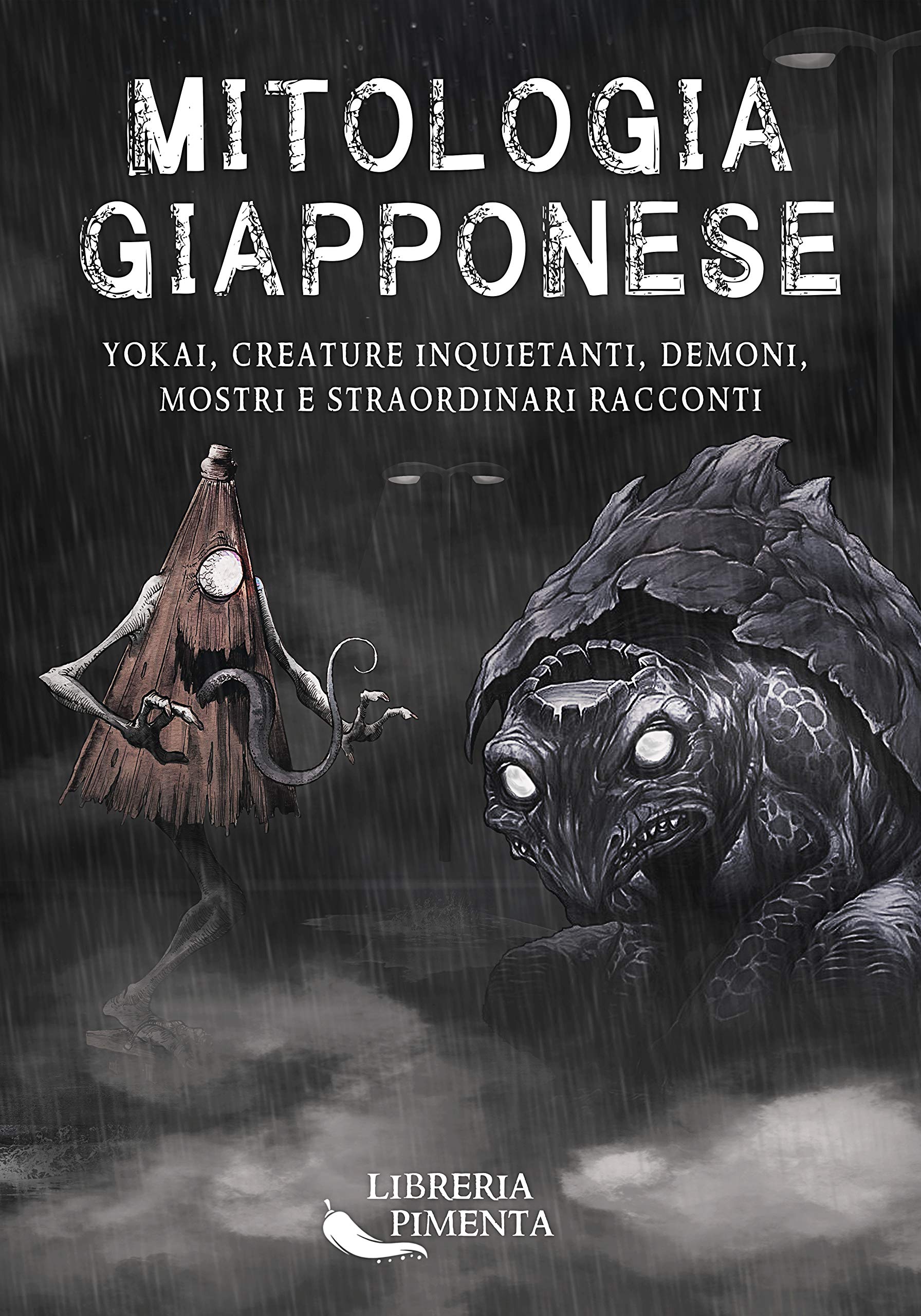 Mitologia Giapponese: Yokai, Creature Inquietanti, Demoni, Mostri e Straordinari Racconti (Kindle Edition)