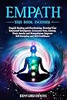 EMPATH: This Book Includes: Empath Healing and Overthinking. Develop Your Emotional Intelligence. Overcome Fear, Anxiety, Panic Attacks and Manipulation. Improve Self-Discipline and Self-Confidence