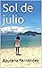 Sol de julio (Spanish Edition)