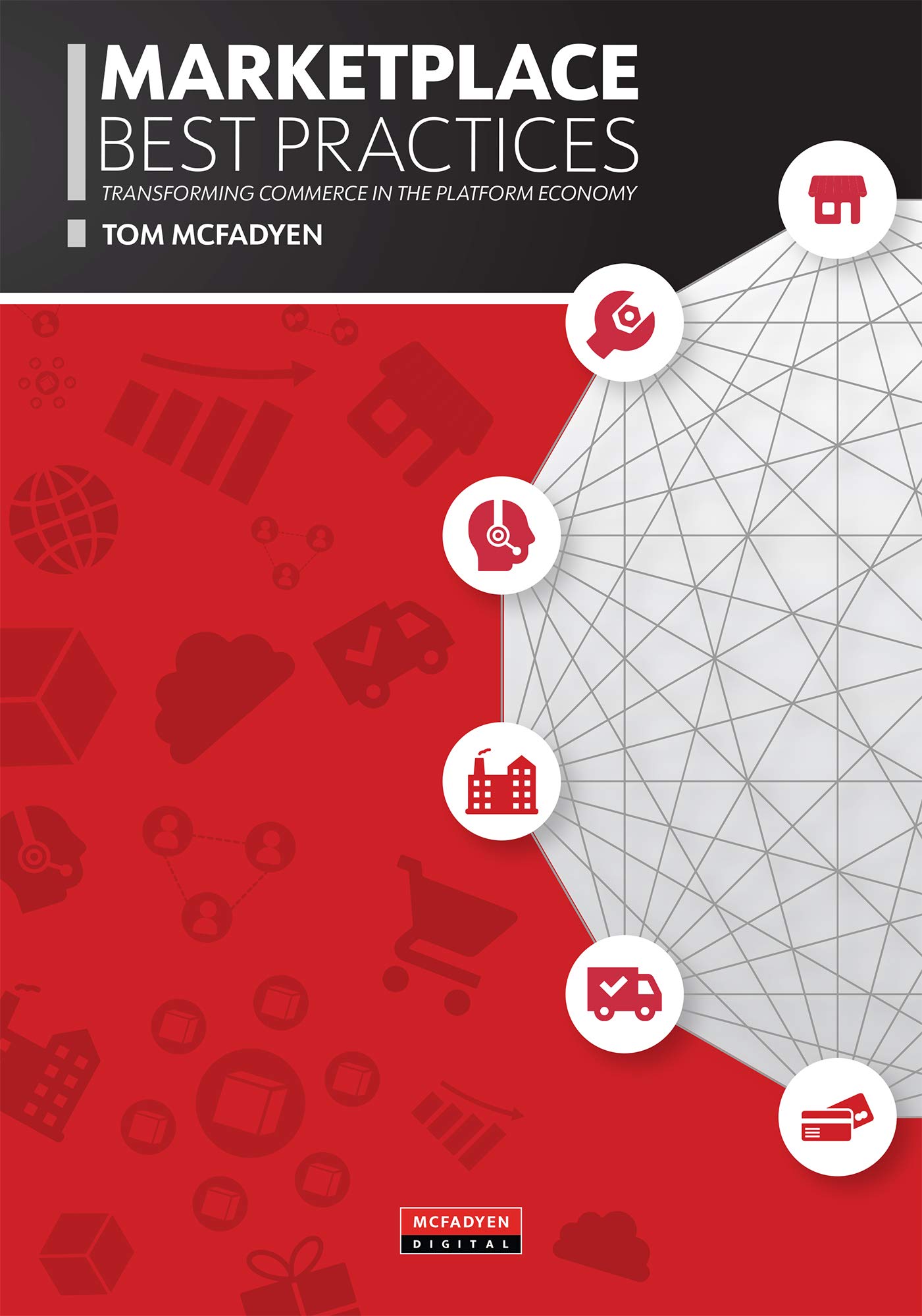 Marketplace Best Practices: Transforming Commerce in the Platform Economy (Kindle Edition)
