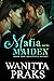 The Mafia and His Maiden: B...