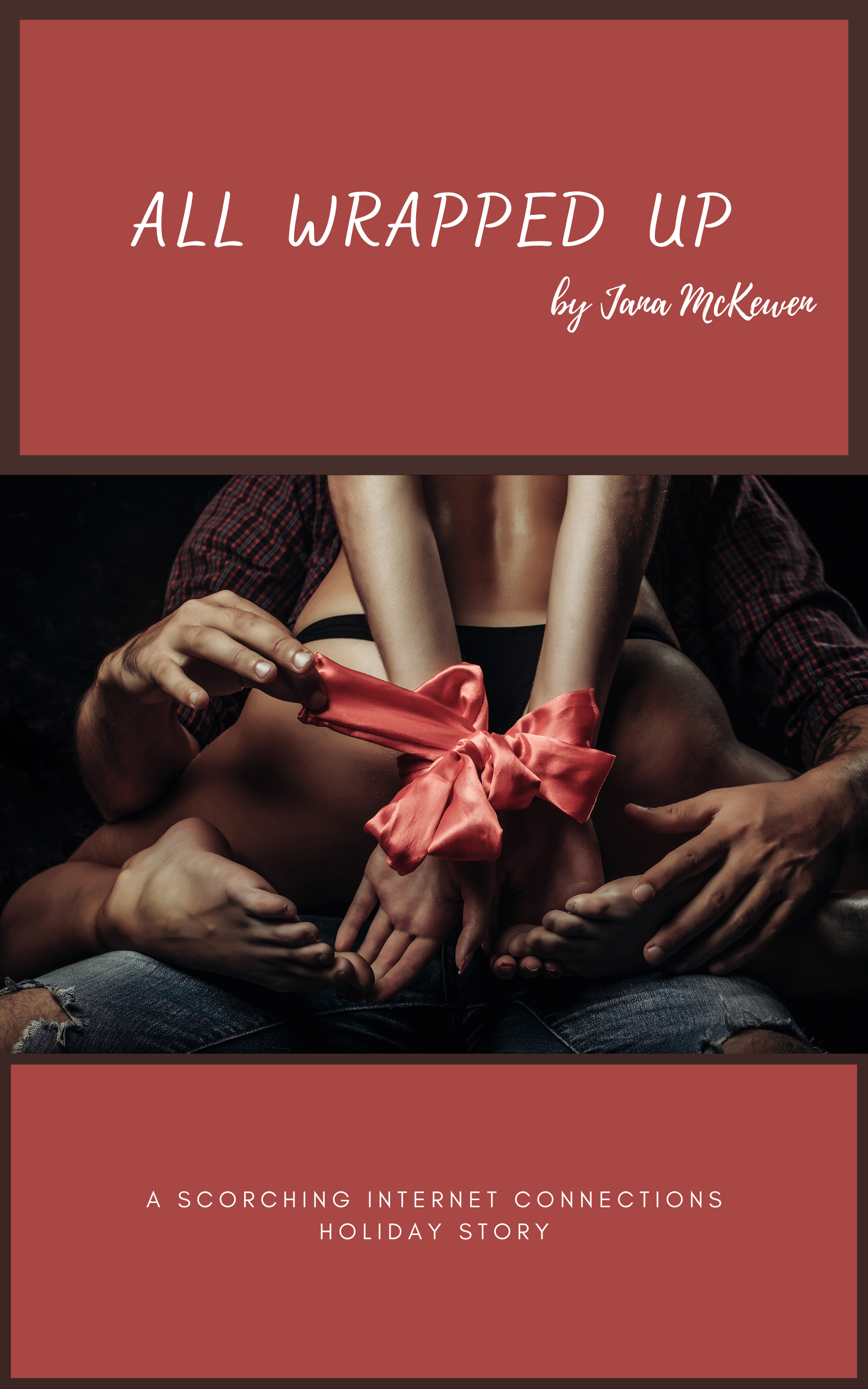 All Wrapped Up (Scorching Internet Connections, #1.75)