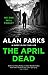 The April Dead (Harry McCoy...
