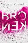 Broken by Crystal Kaswell