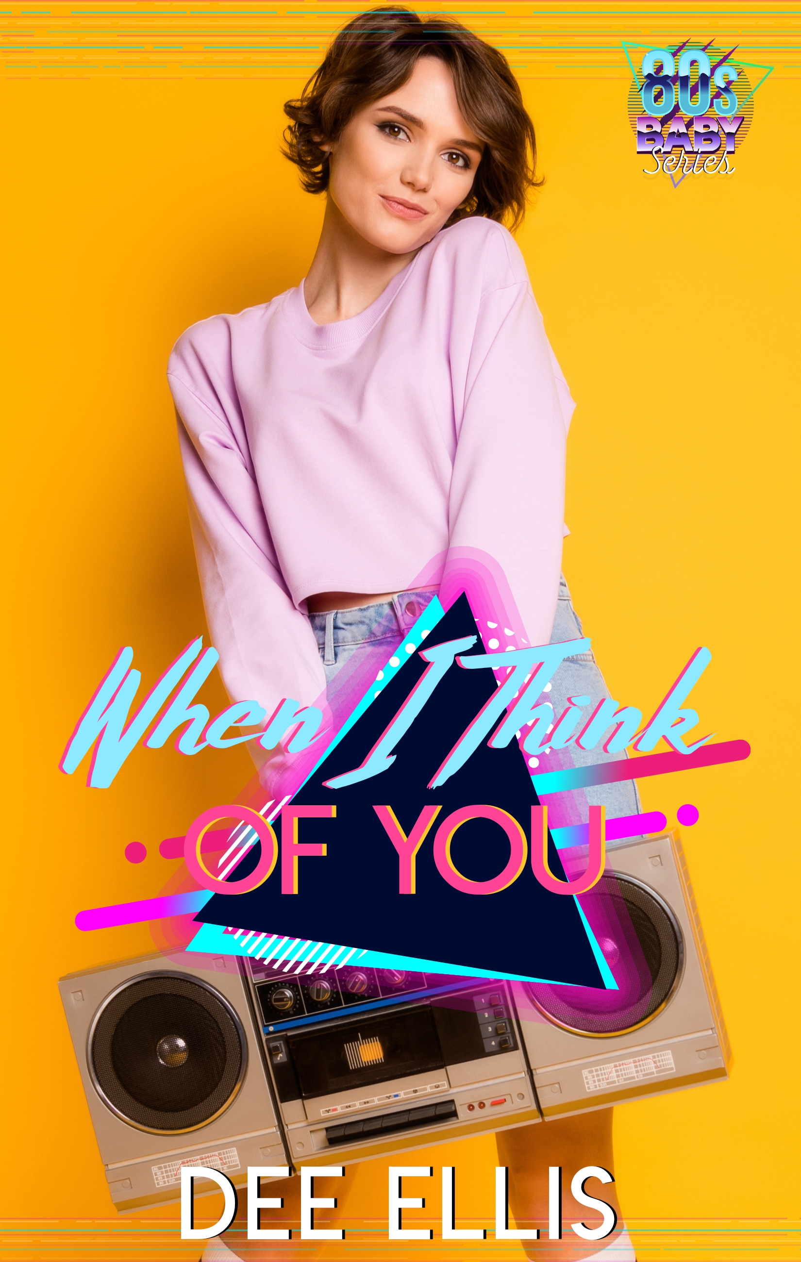 When I Think of You (80's Baby: Series 1, #1)