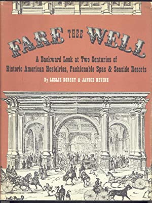 Fare thee well: A backward look at two centuries of historic American hostelries, fashionable spas & seaside resorts