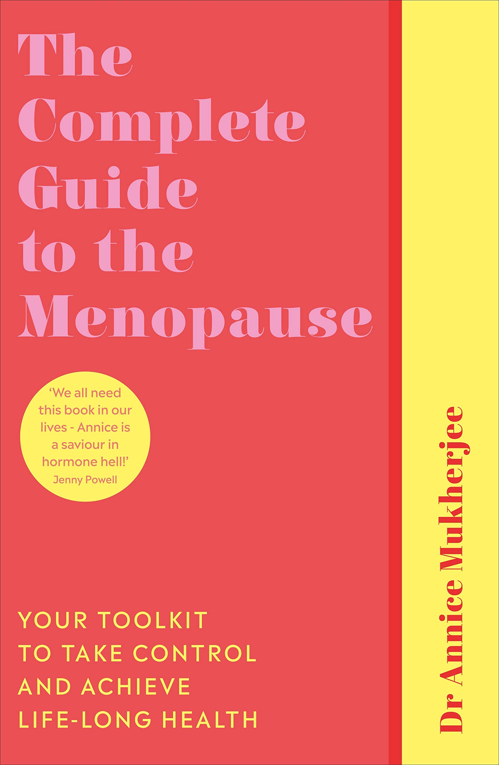 The Complete Guide to the Menopause: Your Toolkit to Take Control and Achieve Life-Long Health (Kindle Edition)