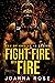 Fight Fire with Fire ( Men of Engine 10 #1)