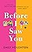 Before I Saw You