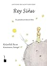 Der kleine Prinz - Rey Siñu: Colonadora na kriyol di Sicor / Übersetzung des "Kleinen Prinzen" in das "Kriyol de Sicor", die portugiesischbasierte ... der Casamance-Region in Senegal/Westafrika