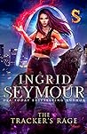 The Tracker’s Rage by Ingrid Seymour The Tracker’s Rage by Ingrid Seymour