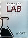 Enter The Lab: Success Principles and Strategies For The Entrepreneur