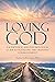 Loving God by Andrea LaFountain
