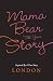Mama Bear Tell Your Story: ...