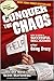 Conquer the Chaos: How to Grow a Successful Small Business Without Going Crazy