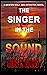 The Singer in the Sound: A ...