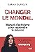 Changer le monde - Manuel d...