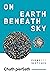 On Earth Beneath Sky by Chath pierSath