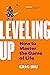 Leveling Up: How To Master ...