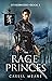 The Rage of Princes: A Port...