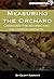 Measuring the Orchard by Geoff Surratt