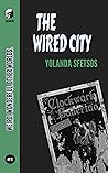 The Wired City by Yolanda Sfetsos
